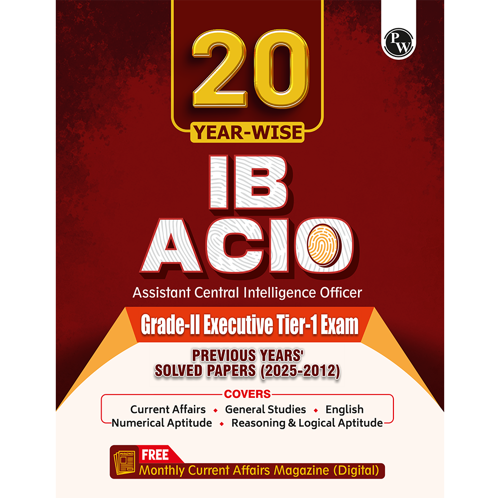 20 Yearwise IB ACIO (Assistant Central Intelligence Officer) Grade-ll Executive Tier-1 Previous Years’ Solved Papers (2025-2012) PYQs For Exam 2026-27 English Edition