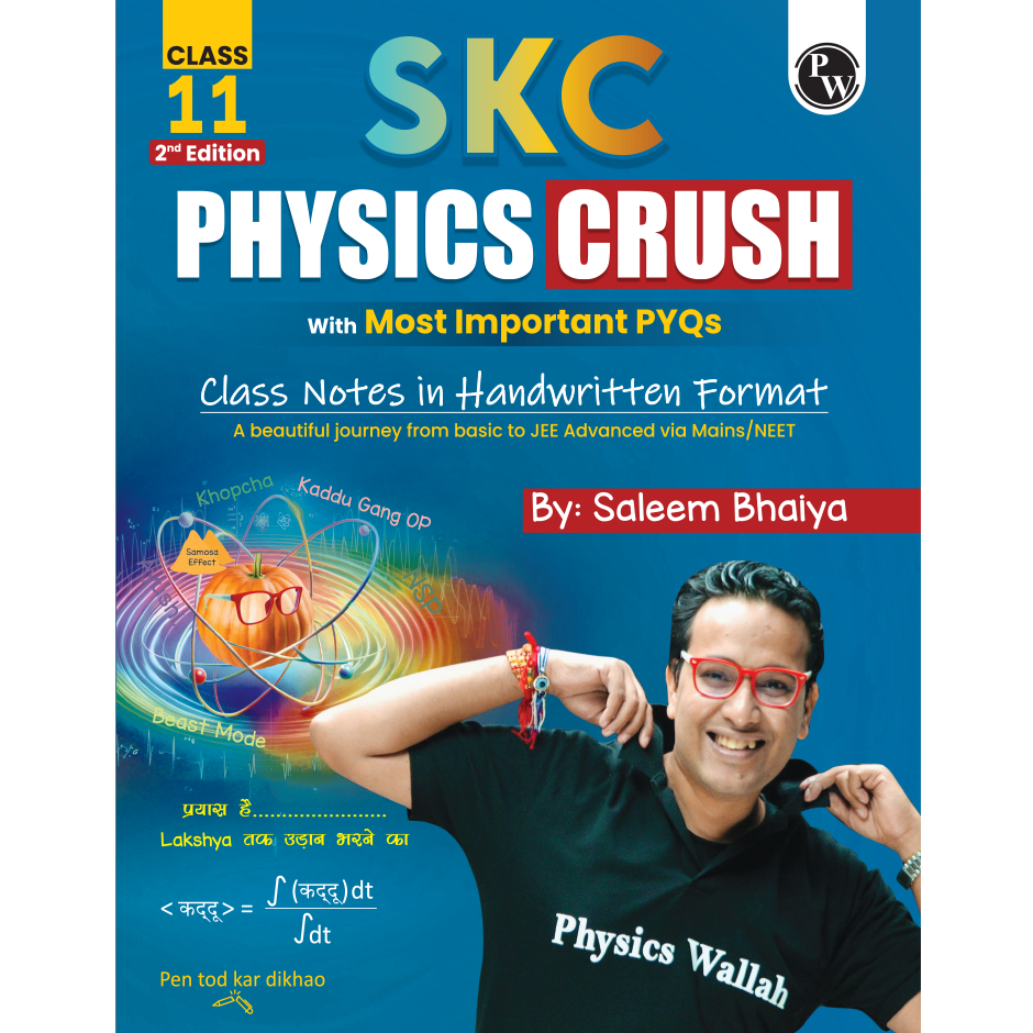 SKC Physics Crush Class 11 Handwritten Format Notes By Saleem Sir For JEE and NEET Exams (Hinglish Edition) | Most Important PYQs | From Basic to JEE Advanced via JEE/ NEET
