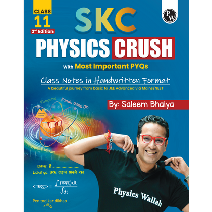 SKC Physics Crush Class 11 Handwritten Format Notes By Saleem Sir For JEE and NEET Exams (Hinglish Edition) | Most Important PYQs | From Basic to JEE Advanced via JEE/ NEET