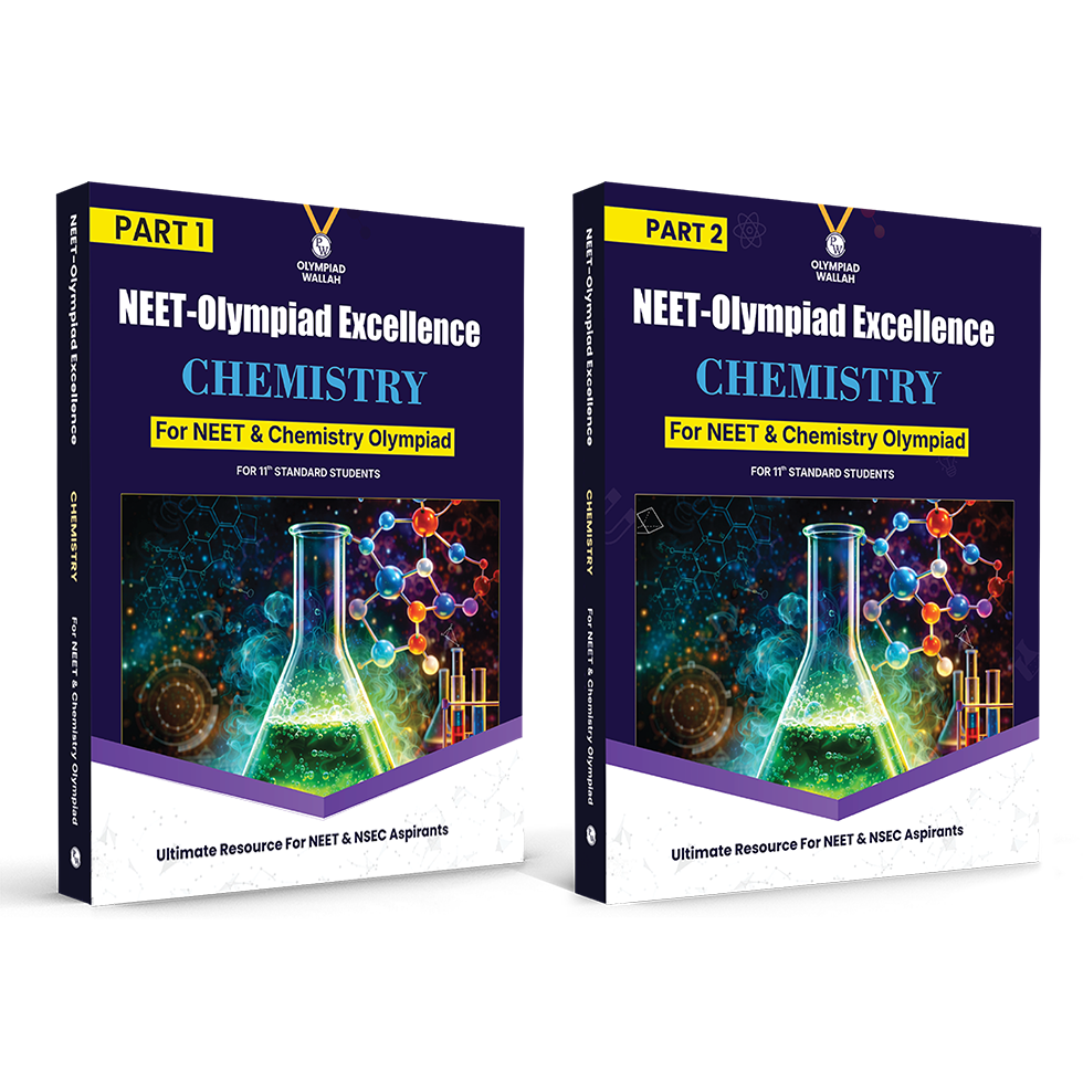 Olympiad Wallah NEET-Olympiad Excellence Class 11 Chemistry (Part 1 & 2) For 2026 | For NSEC, NEET, INChO, IChO Exam | Expert Crafted Content | PYQ, Challenging Problems with Detailed Solutions