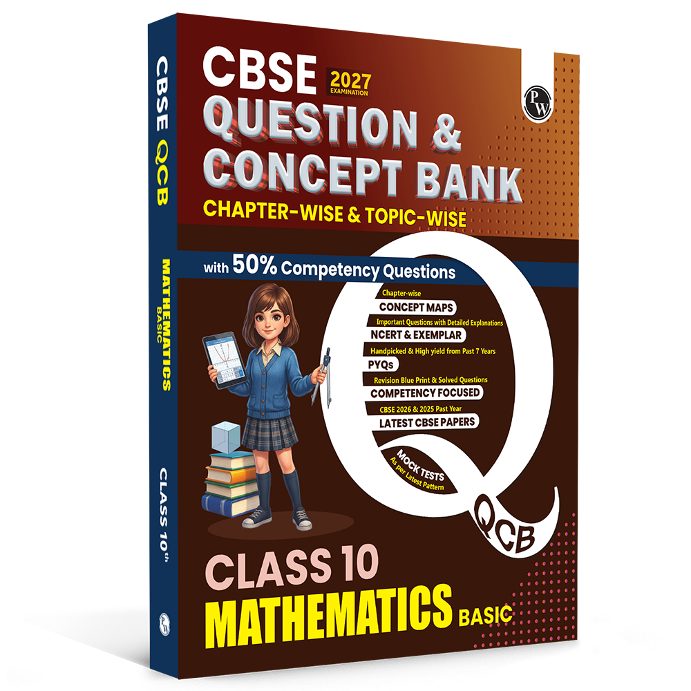 CBSE Question & Concept Bank (QCB) Class 10 Basic Maths Chapter-wise and Topic-wise Solved Questions For 2027 Board Exams with 50% Competency Based Question