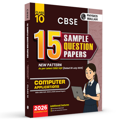 PW 15 CBSE Class 10 Computer Applications Sample Paper for 2026 Exam (As Per Latest SQP Dated 30 July 2025) | Mind Maps with 111 Most Probable Questions