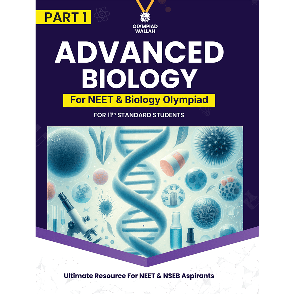 Olympiad Wallah NSEB Class 11 Advanced Biology (Part 1) For 2026 | For NEET, INBO & IBO Exam | Expert Crafted Content | PYQ, Practice Questions, Detailed Solutions