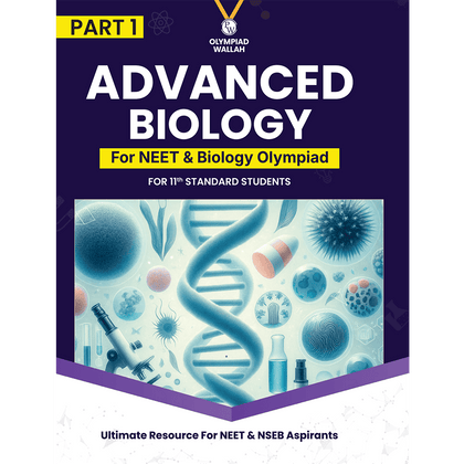 Olympiad Wallah NSEB Class 11 Advanced Biology (Part 1) For 2026 | For NEET, INBO & IBO Exam | Expert Crafted Content | PYQ, Practice Questions, Detailed Solutions