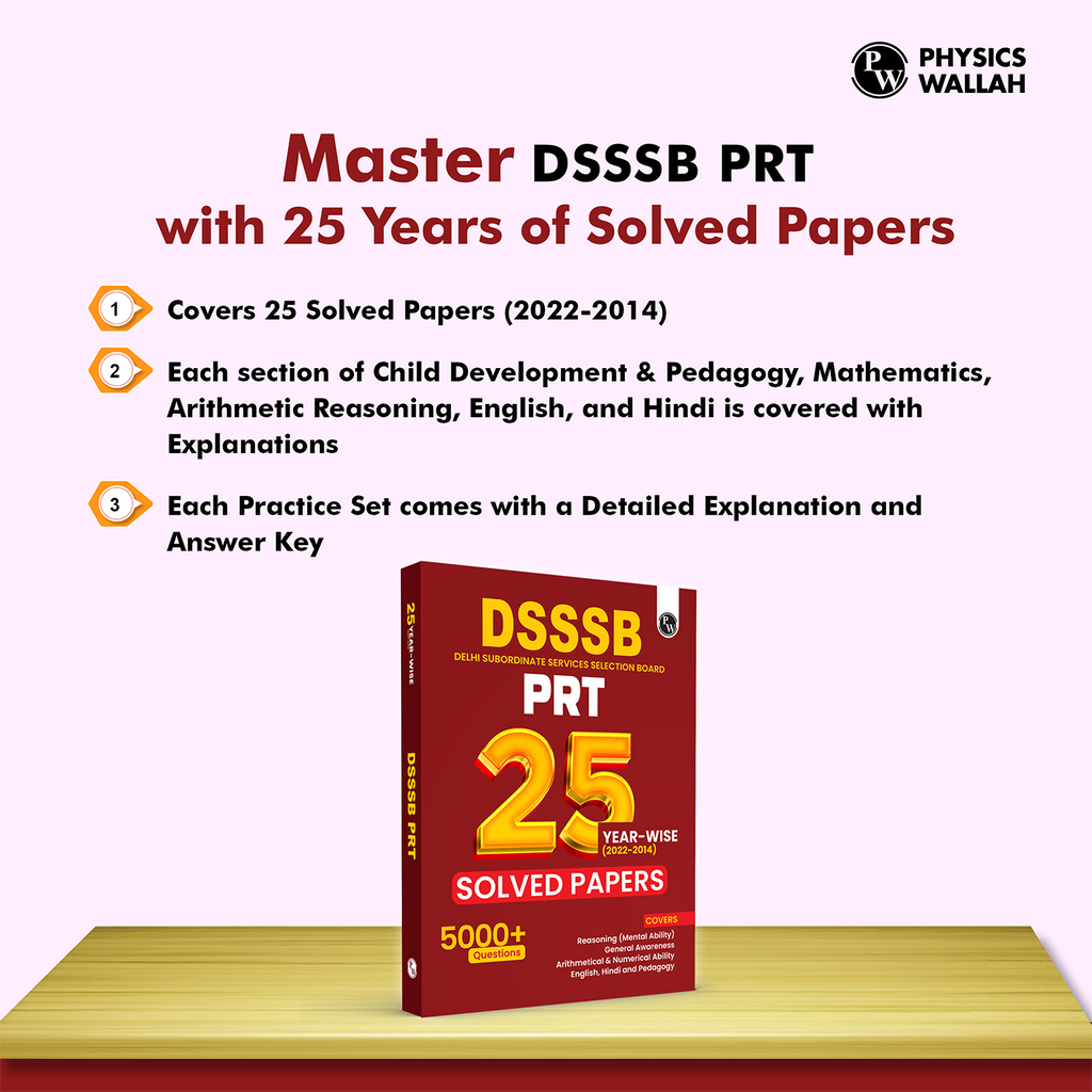DSSSB PRT Primary Teacher 25 Yearwise Past Papers (2022-2014) | 5000+ PYQ | Reasoning, General Awareness Maths, English, Hindi, and Pedagogy For Exam 2025-26