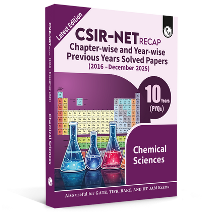 PW CSIR NET Recap Chemical Sciences PYQ Chapterwise & Yearwise Previous 11 Years Solved Papers (2015-December 2025) | Latest December 2025 Paper Covered l For TIFR, JEST, GATE and IIT JAM Exams