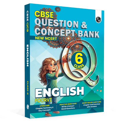 PW CBSE Class 6 New NCERT English Poorvi Concept & Question Bank For 2026-27 Exam | Literature Chapterwise Summary & Key Concepts, Practice Questions, Chapter-End Exercise with Solutions