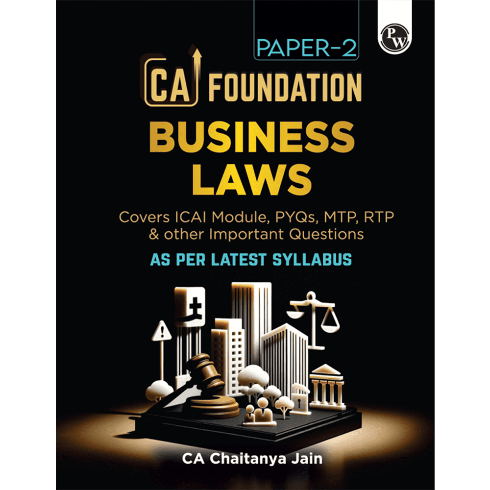 CA Foundation Paper 2 - Business Laws by Chaitanya Jain 3rd Edition | Including PYQs, MTP, RTP and All Important Questions | Latest Syllabus For 2024 Exams