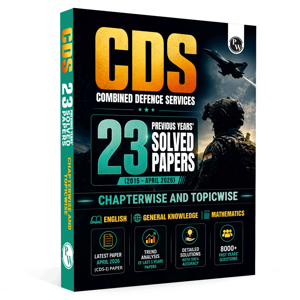 PW CDS PYQ Book - 23 Previous Year Solved Papers (Till April 2026) Combined Defence Service Exam 2026-27 | Chapterwise & Topicwise 8000+ PYQs with Solutions | General Knowledge, English & Mathematics