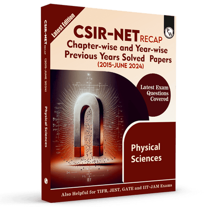 CSIR - NET Recap Physical Sciences Chapterwise and Yearwise Previous Years Solved Papers (PYQ) Latest 2015 June 24 Exam Questions Covered l TIFR, JEST, GATE and IIT JAM Exams
