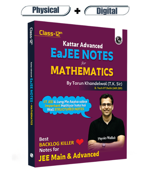 Digital-Book + EaJEE Handwritten Notes For Mathematics Class 11 JEE Main & Advanced By Tarun Khandelwal (T.K. Sir) | Chapterwise and Topicwise Questions | Handpicked PYQs
