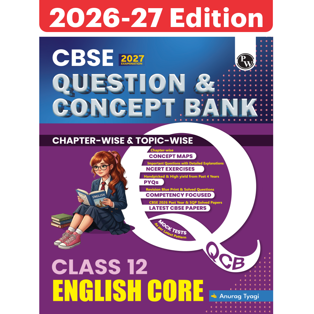 PW CBSE Question & Concept Bank (QCB) Class 12 English Core Chapter-wise and Topic-wise Solved Questions By Anurag Sir For 2027 Board Exams with 50% Competency Based Question