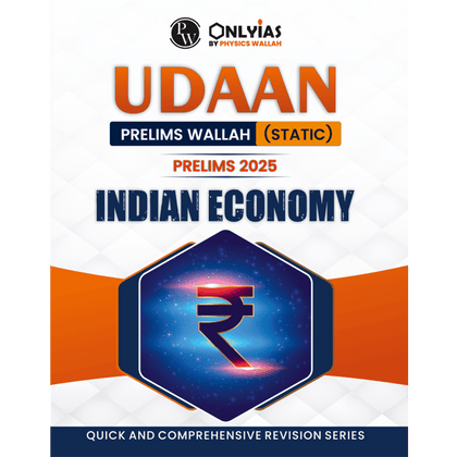 UDAAN (Prelims Wallah Static) Indian Economy For 2025 Exams
