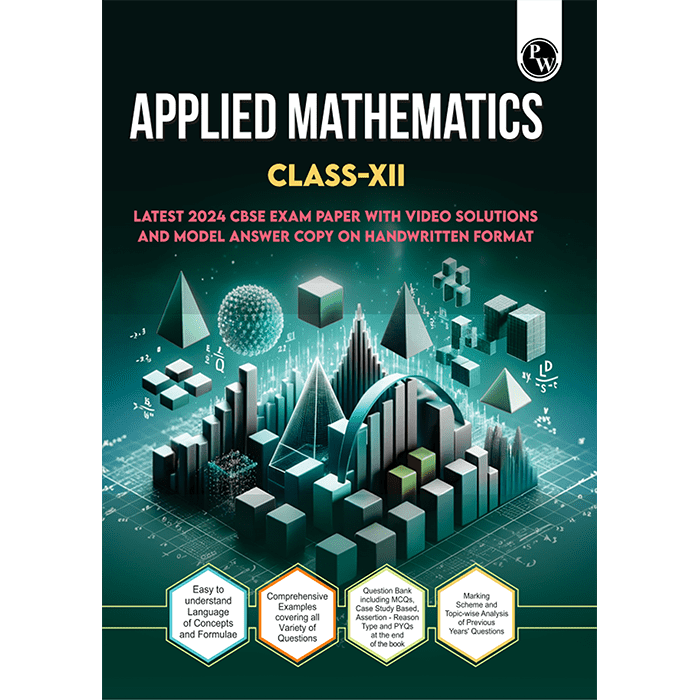 CBSE Class 12 Applied Mathematics CBSE Theoretical Concepts, Formulae, Question Bank and PYQs l CBSE 2024 Solved Paper included For 2025 Exam