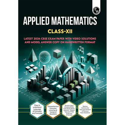 CBSE Class 12 Applied Mathematics CBSE Theoretical Concepts, Formulae, Question Bank and PYQs l CBSE 2024 Solved Paper included For 2025 Exam