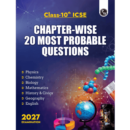 ICSE Class 10 Chapter-wise 20 Most Probable Questions For 2027 Board Exams | Physics, Chemistry, Biology, Mathematics, English, Geography, History & Civics As Per Latest Syllabus