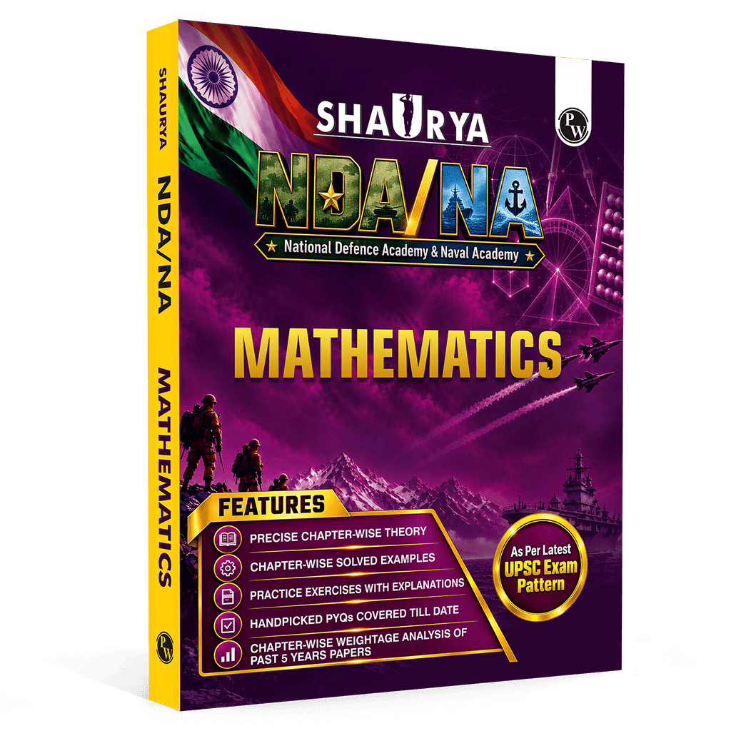 Shaurya NDA Book 2027 – NDA/NA Mathematics | Latest 2026 Solved Paper | Chapterwise Theory, Solved Examples, Practice Exercises | For National Defence Academy & Naval Academy