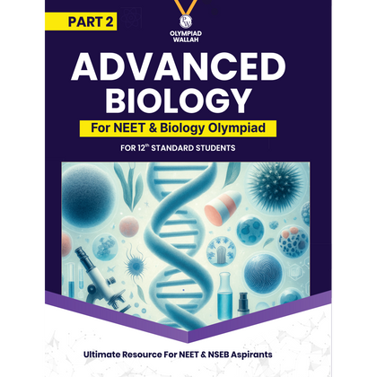 Olympiad Wallah NSEB Class 12 Advanced Biology (Part 2) For 2026 | For NEET, INBO & IBO Exam | Expert Crafted Content | PYQ, Practice Questions, Detailed Solutions