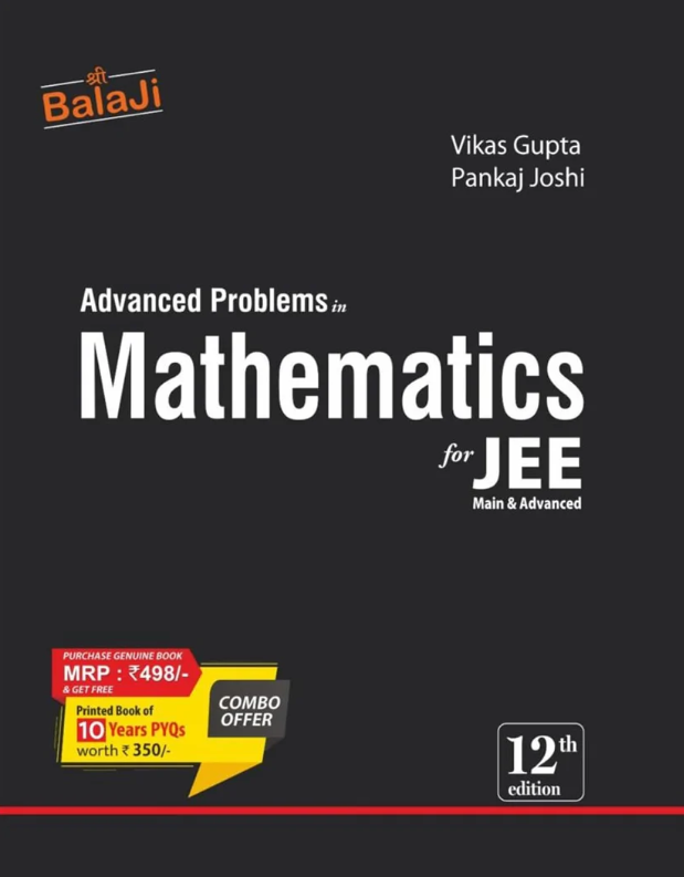 Balaji Advanced Problems in Mathematics for JEE (Main & Advanced) - 12th Edition, 2026