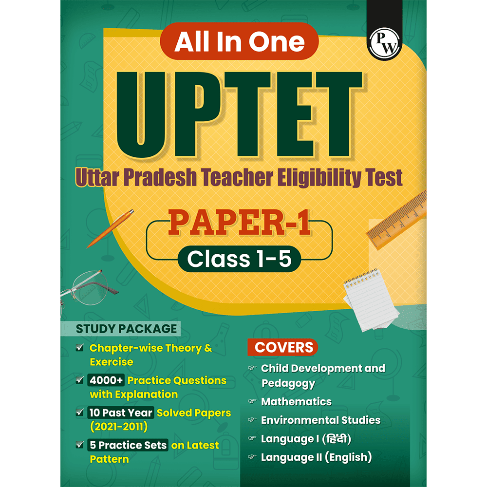 PW All In One UPTET Paper 1 Class 1-5 Teacher Eligibility Test Exam 2026 | Chapterwise Theory & Exercise | CDP, EVS, Maths, English, Hindi | 4000+ Questions,10 Past Papers (PYQ), 5 Practice Sets