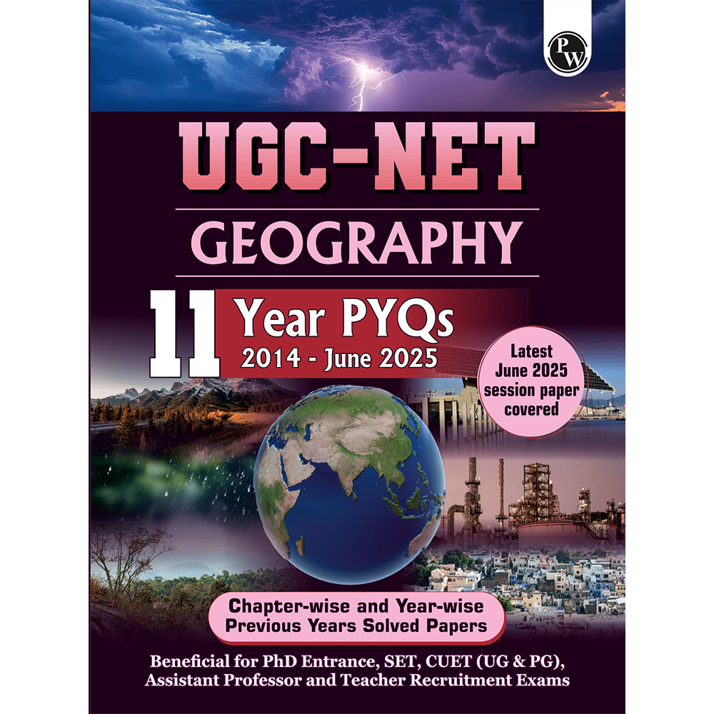 PW UGC NET Geography PYQ 11 Years (2014-2025) Latest June 2025 Session Paper Covered|Chapterwise and Yearwise Previous Year Solved Papers For Phd Entrance, SET, GATE, CUET UG & PG