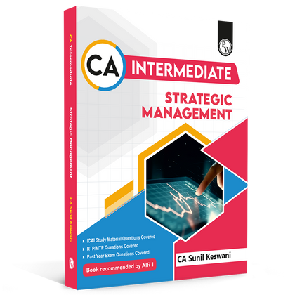 CA Intermediate Group 2 Strategic Management By CA Sunil Keswani | Covering Theory, Exercise and Previous Years Questions & Solutions | Latest Syllabus For Jan 2027 Exams
