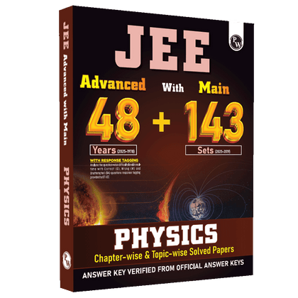 JEE Advanced 48 Years (2025-1978) with JEE Main 143 Sets PYQs (2025-2019) Physics | Chapterwise and Topicwise Solved Papers For JEE Main & Advanced 2026 Exams