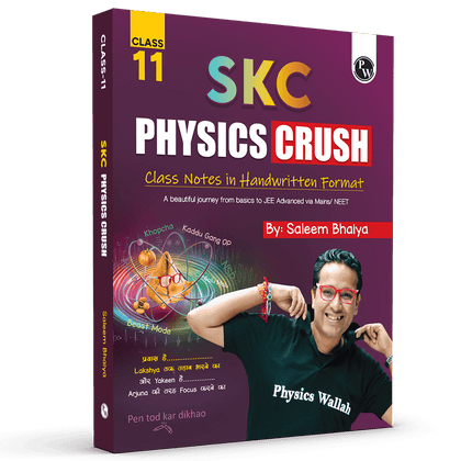 SKC Physics Crush Class 11 Handwritten Format Notes By Saleem Sir For JEE and NEET Exams | A Beautiful Journey From Basic to JEE Advanced via JEE/ NEET