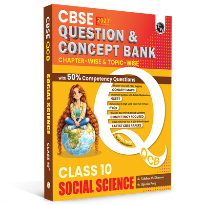 PW CBSE Question & Concept Bank (QCB) Class 10 Social Science Chapter-wise and Topic-wise Solved Questions By Siddarth Sharma & Ujjavala Punj For 2027 Board Exams with 50% Competency Based Question