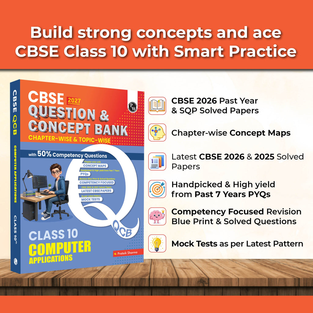 PW CBSE Question & Concept Bank Class 10 Computer Application 2027 Chapterwise & Topicwise By Prateik Sharma | NCERT Important Questions Concept Maps PYQs Mock Test 50% Competency Based Questions