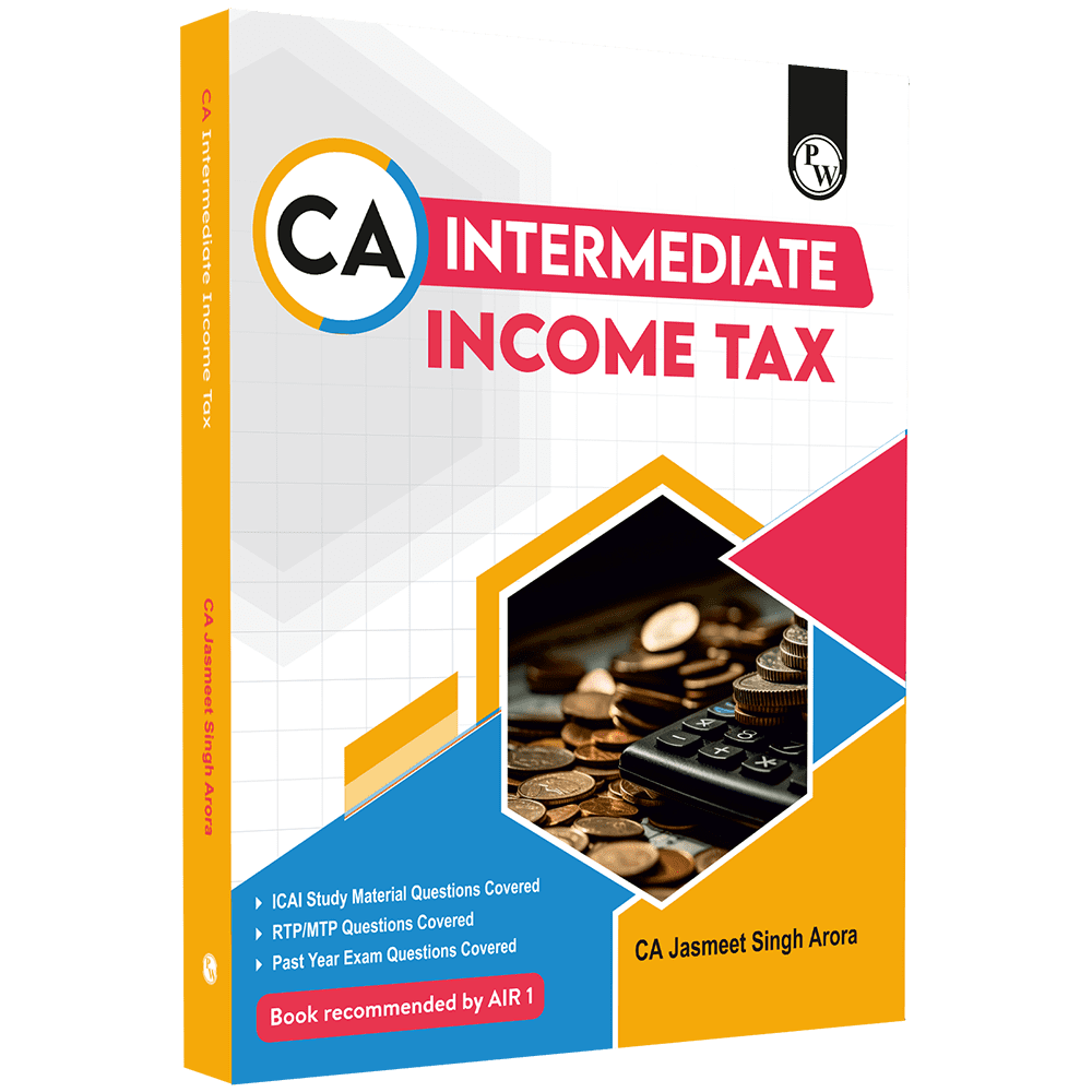 CA Intermediate Group 1 Income Tax By CA Jasmeet Singh | Covering Theory, Exercise and Previous Years Questions & Solutions | MCQs, PYQ, RTP & MTP | Latest Syllabus For January 2026 Exams