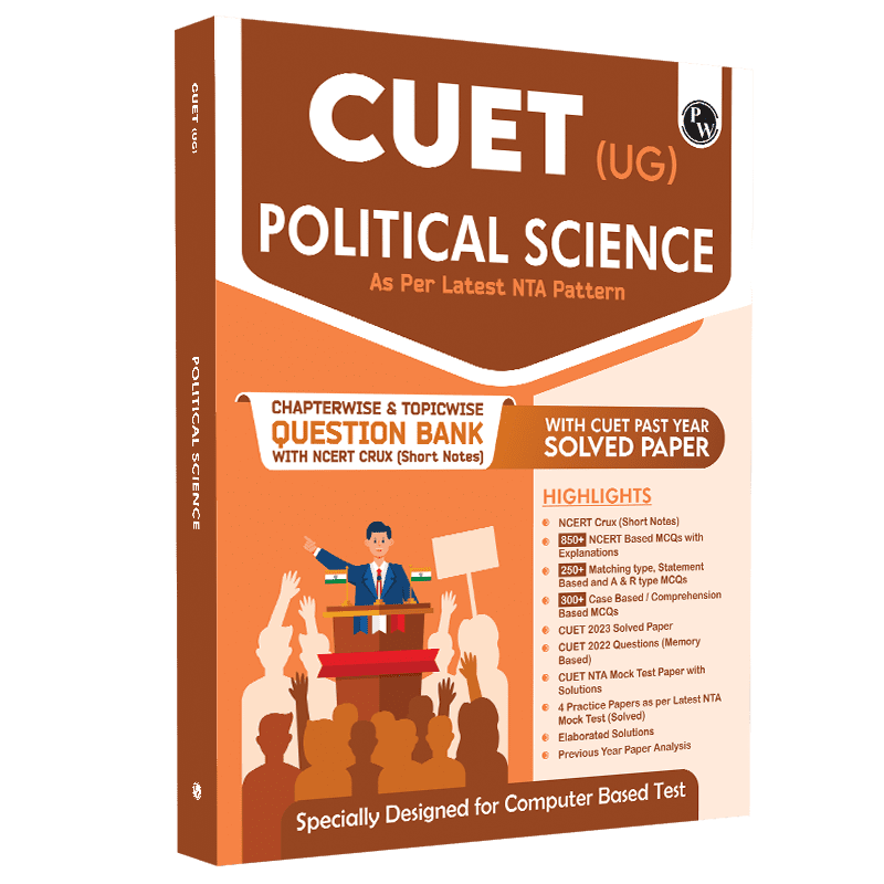 CUET (UG) Political Science Chapterwise & Topicwise Question Bank (2023- 2024) with Complete NCERT Crux, CUET PYQs 2023 Past Year Questions and Mock Test I For Central Universities Entrance Test 2024