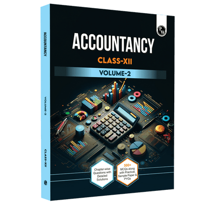 CBSE Class 12 Accountancy Volume 2 Chapter-wise Questions with Detailed Solutions l 500+ MCQs and Previous Year Questions For 2025 Exam