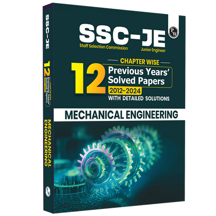 SSC JE Mechanical Engineering Chapterwise 12 Previous Years Solved Papers (2024-2012) | 3300+ Objective Questions with Detailed Text Solutions| 12 Years PYQs