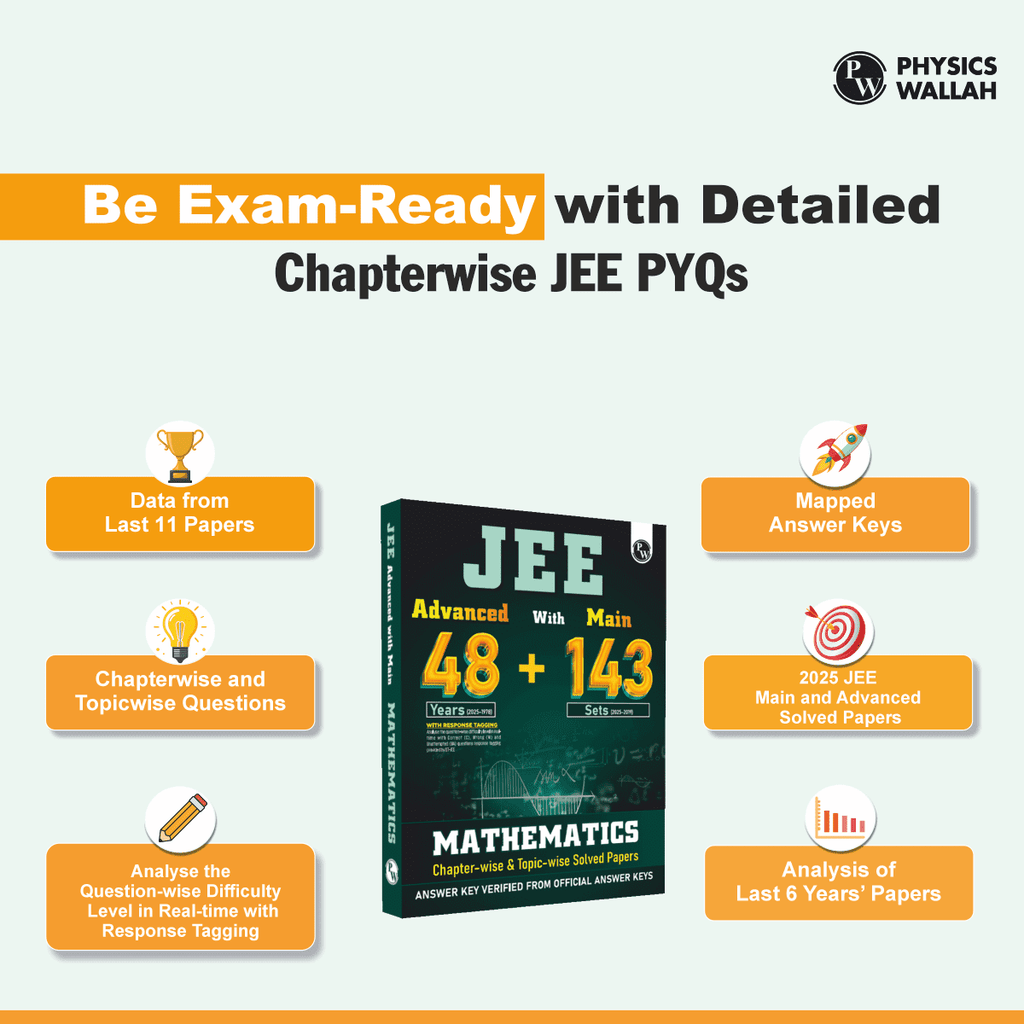 JEE Advanced 48 Years (2025-1978) with JEE Main 143 Sets PYQs (2025-2019) Mathematics | Chapterwise and Topicwise Solved Papers For JEE Main & Advanced 2026 Exams