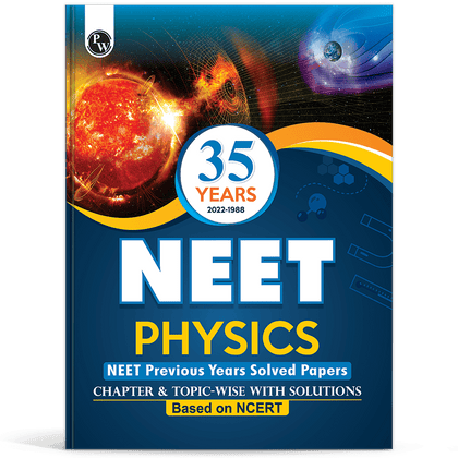 Physics Wallah NEET 35 Years Physics - Previous Years Solved Papers (Chapter & Topic-Wise with Solutions) (2022-1988) (NEET PYQs)