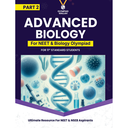 Olympiad Wallah NSEB Class 11 Advanced Biology (Part 2) For 2026 | For NEET, INBO & IBO Exam | Expert Crafted Content | PYQ, Practice Questions, Detailed Solutions