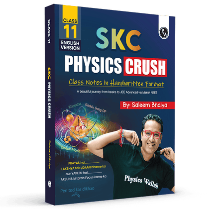 SKC Physics Crush Class 11 (English Edition) Handwritten Format Notes By Saleem Sir For JEE and NEET Exams | From Basic to JEE Advanced via JEE/ NEET
