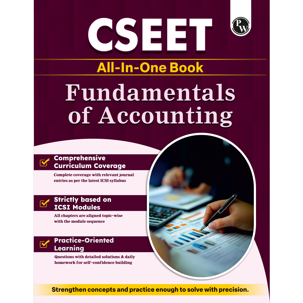 PW CSEET All in One Book Fundamentals of Accounting for October 2026 Attempt | Comprehensive Curriculum Coverage | Strictly Based on ICSI Modules | Practice-Oriented Learning