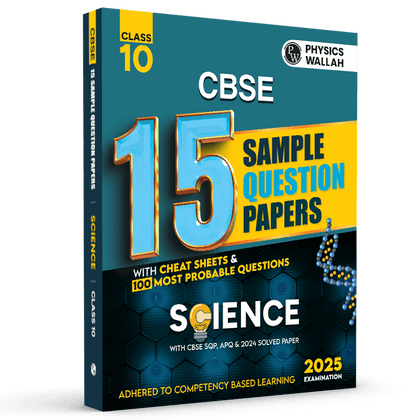 CBSE 15 New Pattern Sample Question Papers Class 10 Science For 2025 Board Exam with 50 Percent Competency Based Questions 100 Most Probable Questions