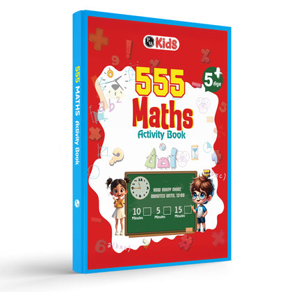 555 Maths Activity Book For Kids-  Brain Games For 5+ Years Old Kids -  Puzzles, Colorful Games, Shapes, Numbers, Time, Word Problems, Additions, Subtractions,Questions for-PW Kids