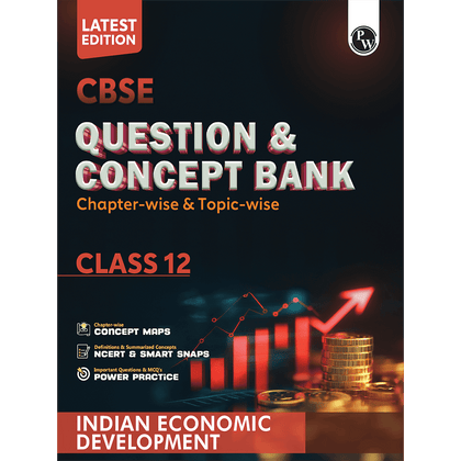 CBSE Question & Concept Bank (QCB) Class 12 Indian Economic Development Chapter-wise and Topic-wise Solved Questions For 2026 Exams with Competency Based Question