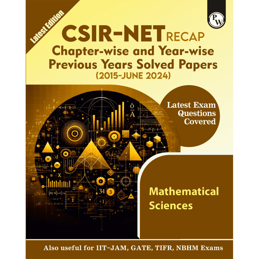 CSIR - NET Recap Mathematical Sciences Chapterwise and Yearwise Previous Years Solved Papers (PYQ) Latest 2015 June 24 Exam Questions Covered l IIT-JAM, GATE, TIFR, NBHM Exams