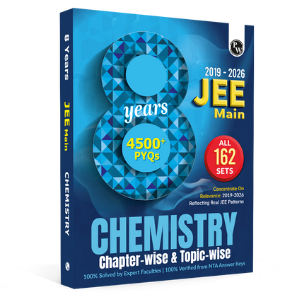 PW JEE Main 8 Years (2019 - 2026) PYQs Chemistry Chapterwise and Topicwise | All 162 Sets Previous Years Solved Papers For JEE Main 2027 Exams | Concentrate on Relevance