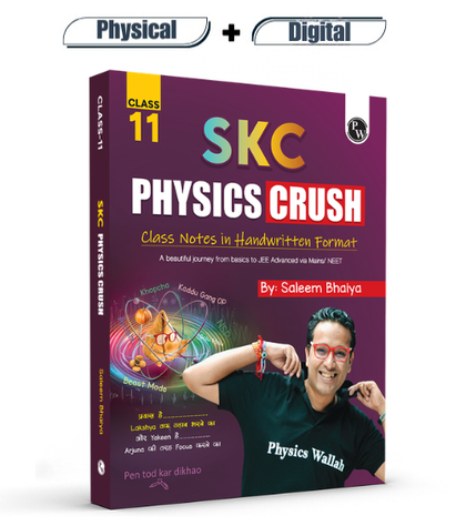 Digital-Book + SKC Physics Crush Class 11 Handwritten Format Notes By Saleem Sir For JEE and NEET Exams | A Beautiful Journey From Basic to JEE Advanced via JEE/ NEET