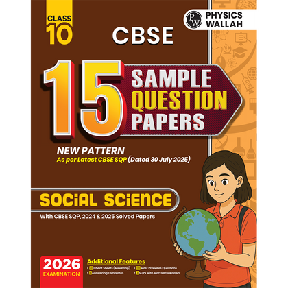 PW 15 CBSE Sample Paper Class 10 Social Science for 2026 Exam (As Per Latest SQP Dated 30 July 2025) | Mind Maps with 111 Most Probable Questions
