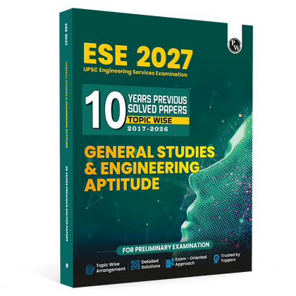 UPSC ESE 2027 General Studies & Engineering Aptitude PYQ Topicwise 10 Previous Years Solved Questions (2026-2017) For Preliminary Examination | Detailed Solutions | Exam-Oriented Approach