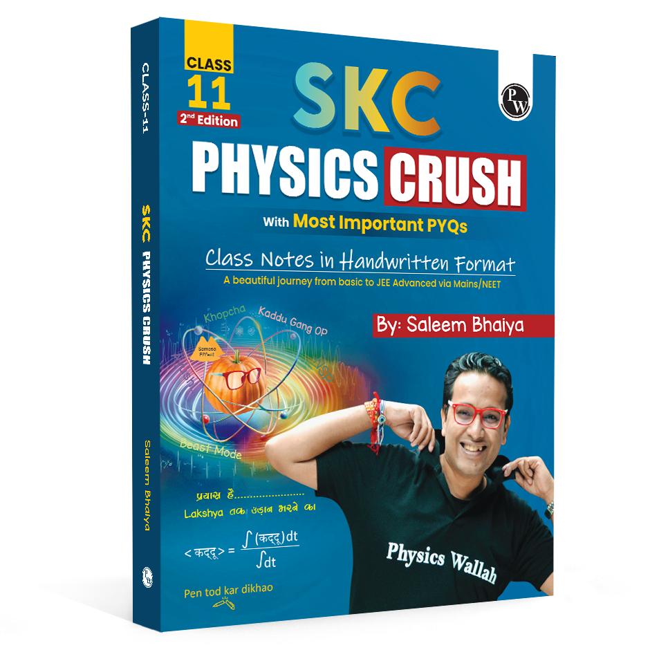SKC Physics Crush Class 11 Handwritten Format Notes By Saleem Sir For JEE and NEET Exams (Hinglish Edition) | Most Important PYQs | From Basic to JEE Advanced via JEE/ NEET