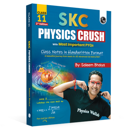 SKC Physics Crush Class 11 Handwritten Format Notes By Saleem Sir For JEE and NEET Exams (Hinglish Edition) | Most Important PYQs | From Basic to JEE Advanced via JEE/ NEET