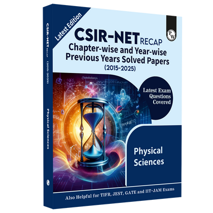 CSIR - NET Recap Physical Sciences Chapterwise & Yearwise Previous Years Solved Papers (2025-2015) PYQ Latest December 2024 Paper Covered l TIFR, JEST, GATE and IIT JAM Exams